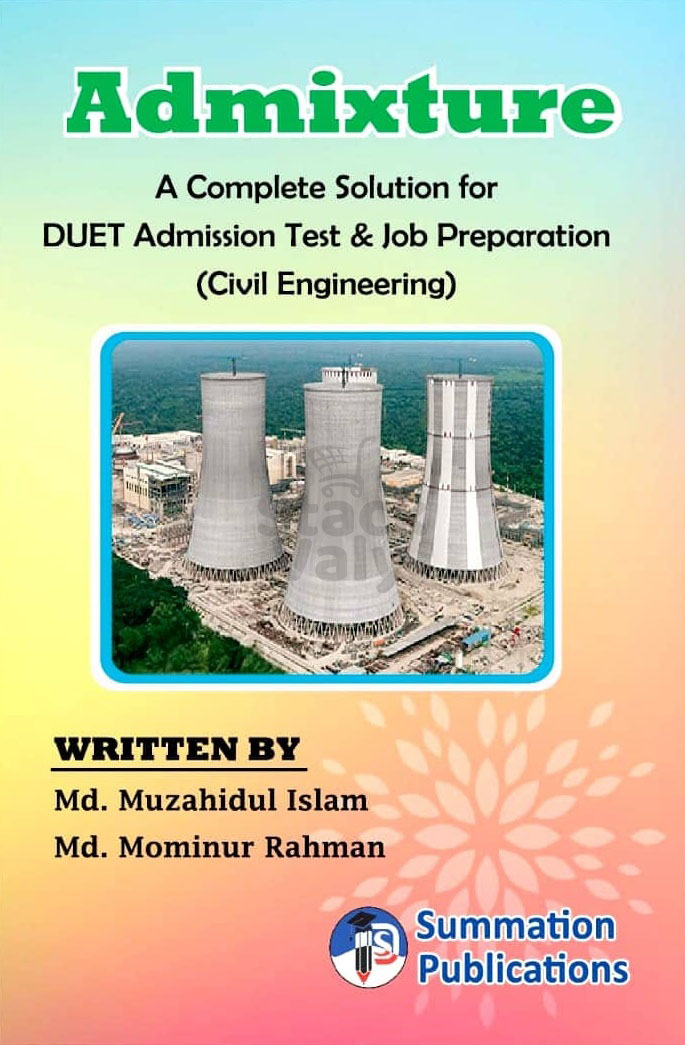 Admixture A Complete Solution For DUET Admission & Job Preparation (Civil Engineering)
